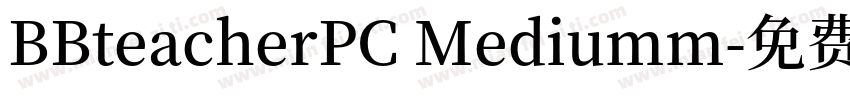 BBteacherPC Mediumm字体转换